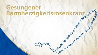 Gesungener Barmherzigkeitsrosenkranz