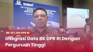 TVR 120 - BK Setjen DPR RI : Integrasi Data BK DPR RI Dengan Perguruan Tinggi