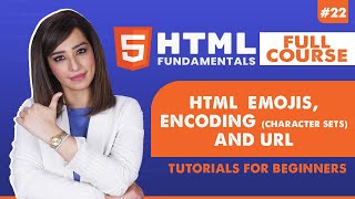 22. HTML Emojis, Encoding Character Sets and Uniform Resource Locators | HTML tutorial for beginners