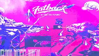 Fatback - Is This The Future ((SCREWED)) ((CHILL))