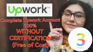 How To Complete Upwork Account 100% WITHOUT Certification |Make Money Online as Freelancer on Upwork