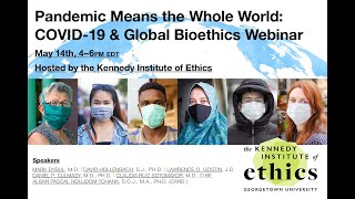 Pandemic Means the Whole World: COVID-19 and Global Bioethics