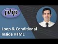3 ways to add PHP loops and conditionals inside HTML - PHP Tutorial Beginner to Advanced