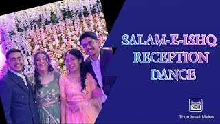 SAlAAM-E-ISHQ// RECEPTION DANCE// DANCE | ChOREOGRAPHY | BOLLYWOOD