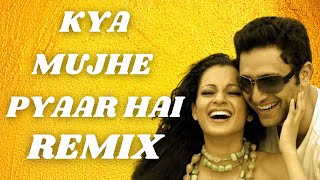Kya Mujhe Pyar Hai Remix | Woh Lamhe | Latest Bollywood Remixes 2021 | DJ Paurush