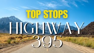 Top 12 Stops on California's Highway 395!