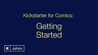 Kickstarter for Comics: Getting Started