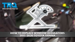 How to Replace Window Regulators 2011-2020 Toyota Sienna