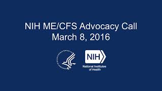 NIH ME/CFS Advocacy Call - March 8 2016