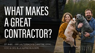 #485 - Kirk Lauterbach and Christine Kegel, COO and CEO of Blue Alpine Builders