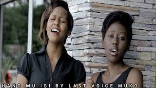 INDIRIMBO Y'IBI BIHE BAYISE HANO MU ISI BY LAST VOICE II MUKO// INDIRIMBO NZIZA Y'IMANA