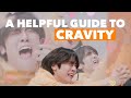 A Helpful Guide To Cravity| 2021 ver