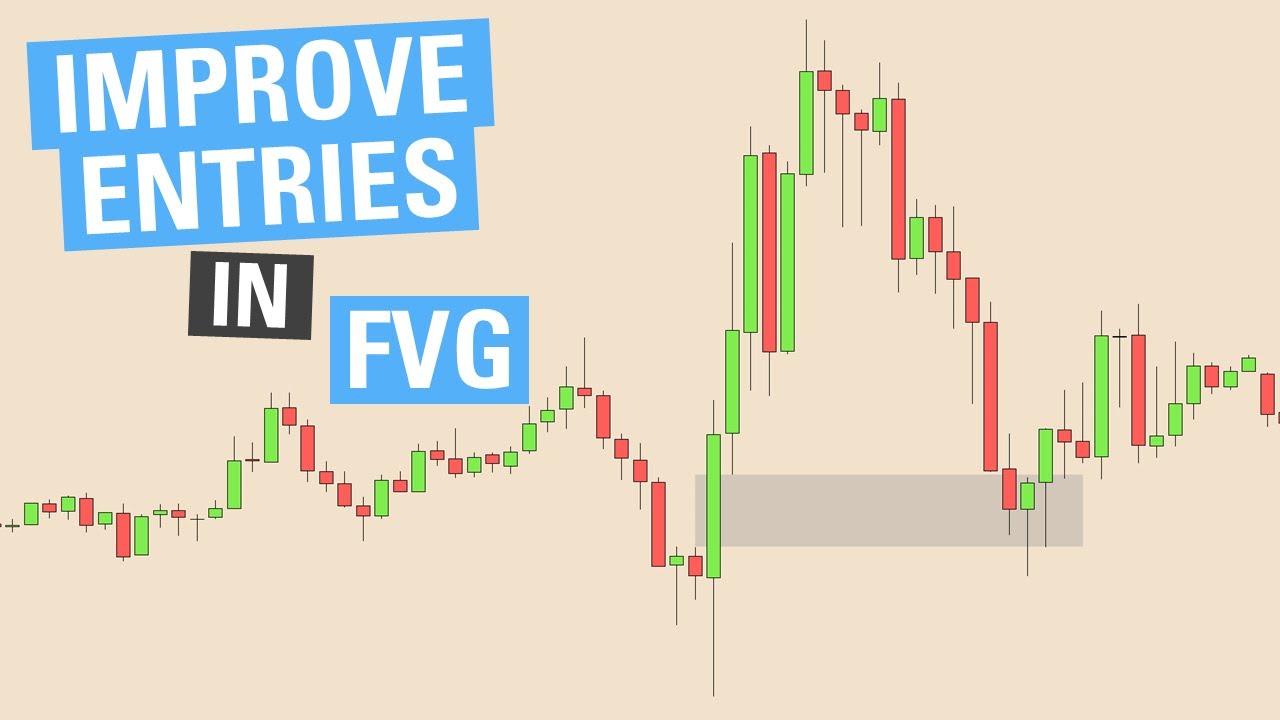 Improve Your Trade Entries Within Fair Value Gaps (FVG) - YouTube