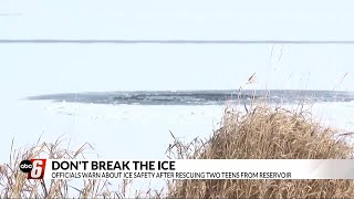 Officials warn about ice safety after rescuing two teens from reservoir