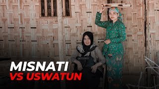 MISNATI vs USWATUN - Emak Tapai