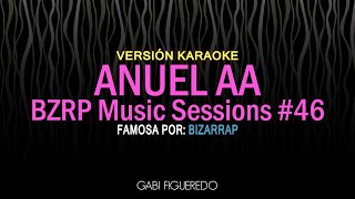 ANUEL AA || BZRP Music Sessions #46 (KARAOKE)