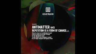 Antimatter (MT) - Trails (Marcelo Antonio Remix) [SOLID015]