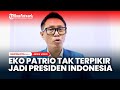 Eko Patrio Mengaku Tak Terpikir Jadi Presiden Indonesia, Ini Impiannya di Dunia Politik