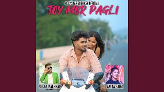 Toy Mor Pagli (Nagpuri Song)