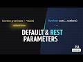 053 Default Parameters & Rest Parameters in JavaScript | ES6 Tutorial for Beginners