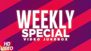 Weekly Special | Video Jukebox | Latest Punjabi Song 2017 | Speed Records