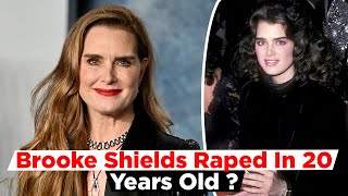 Brooke Shields Say She Miracle Survived Being Raped In 20s