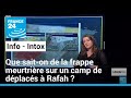 Que Sait-on Sur La Frappe Meurtrière Sur Un Camp De Déplacés à Rafah ? • France 24
