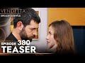 Vendetta Episode 380 Teaser English Subtitled | Kan Cicekleri