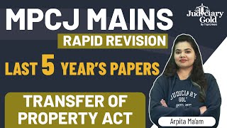 Transfer of Property Act (TPA) | MPCJ Mains Rapid Revision | Previous 5 Year's Paper Discussion