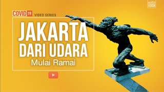 JAKARTA DARI UDARA - Mulai Ramai