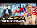 KEY ADVANTAGES OF THE L1 VISA | US IMMIGRATION FOR ENTREPRENEURS | USA VISA FOR BUSINESSMEN