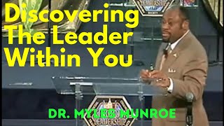 Discovering The Leader Within You_Kingdom Leadership | 💥 Dr. Myles Munroe 💥