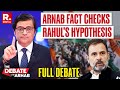 Arnab Fact Checks Rahul Gandhi's Analysis of India Growth Story | The Debate