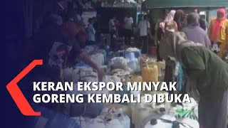 Keran Ekspor Minyak Goreng Kembali Dibuka Mulai 23 Mei 2022