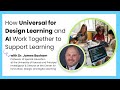 How Universal for Design Learning and AI Work together to Support Learning