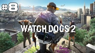 Watch Dogs 2 - Let's Play #8 [FR]