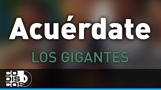 Acuérdate, Los Gigantes Del Vallenato - Audio