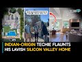 Indian Origin Techie Flaunts His Lavish Silicon Valley Home