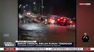 Brebes dan Cirebon Dilanda Banjir Parah, Ribuan Rumah Terendam | Beritasatu