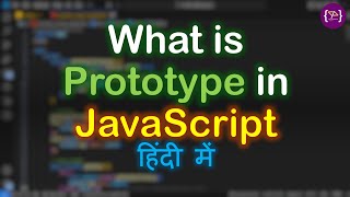 JavaScript Prototype in Hindi | Beginner to Advanced | Prototype JavaScript | JavaScript prototype