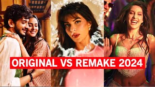Original Vs Remake 2024 Hindi Songs | Bollywood Remake Songs