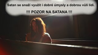 Jak satan ovlivňuje životy křesťanů - A není divu, vždyť sám satan se vydává za anděla světla.