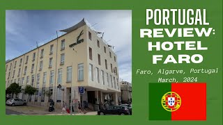 Hotel Review: Hotel Faro and Beach Club, Faro, Algarve, Portugal - March 2024