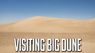 Visiting BIG DUNE!