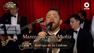 Marco Antonio Muñiz (Popurrí) - Rodrigo de la Cadena - Noche, Boleros y Son