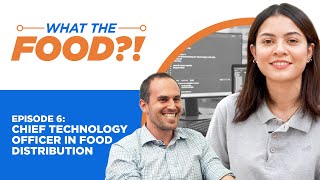 What The Food?! Chief Technology Officer in Food Distribution