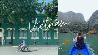 VIETNAM Travel Pt 1|| Hanoi, Ha Long Bay