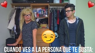 CUANDO VES A LA PERSONA QUE TE GUSTA ♥!