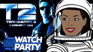 The Terminator 2 Judgement Day 1991  - WATCH PARTY -   wp ep100 - live  ep244