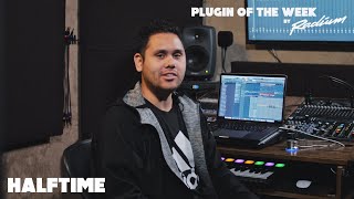 Radium POW! (Plugin Of The Week) EP3! "Halftime" | Producing Modern Music